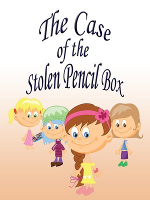 cover image of The Case of the Stolen Pencil Box